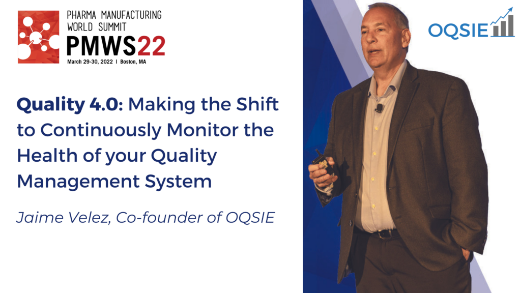 PMWS22 Workshop: Quality 4.0: Making the Shift to Continuously Monitor the Health of your QMS
